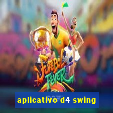 aplicativo d4 swing